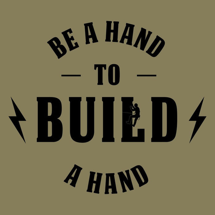 Be A Hand To Build A Hand T-Shirt - Military Green