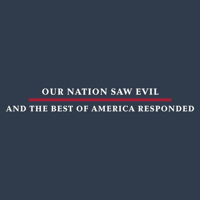 A square graphic with a dark navy blue background and centered white text reading 'OUR NATION SAW EVIL' above 'AND THE BEST OF AMERICA RESPONDED,' underlined by a red horizontal bar.