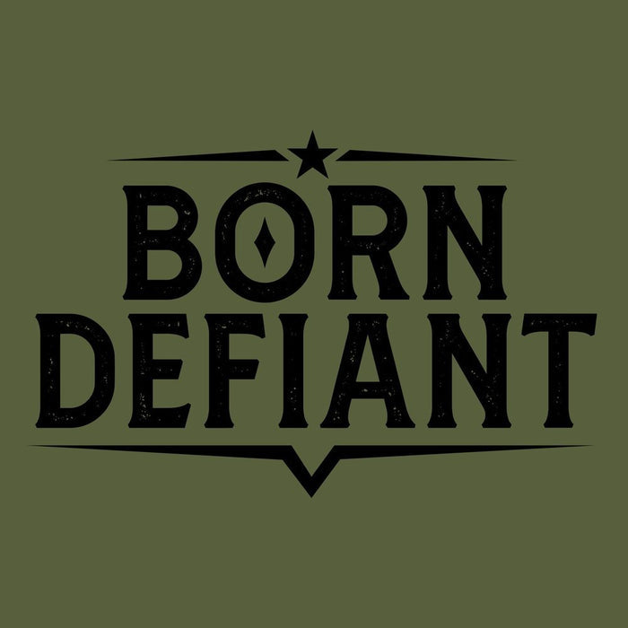 Born Defiant Long Sleeve - Military Green