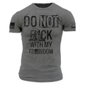Do Not F*ck With My Freedom Men's Tee | Grunt Style