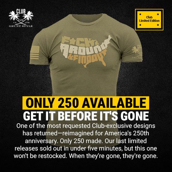 An olive green short-sleeve t-shirt with a graphic reading 'F*CK AROUND & FIND OUT' in a distressed map of the USA design, shown on a black background with promotional text and a 'Club Limited Edition' badge.