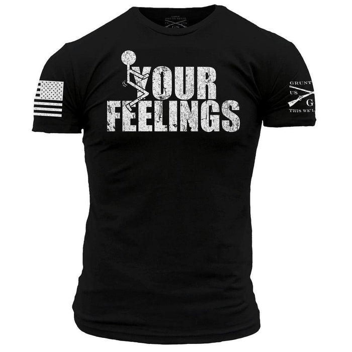 Men's F*ck Your Feelings T-Shirt | Grunt Style