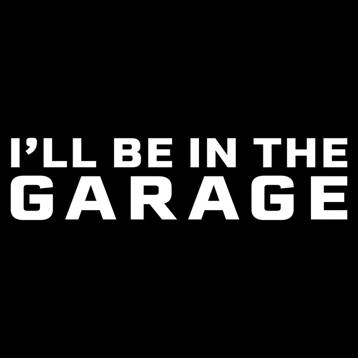 Grunt Style I'll Be In The Garage Hoodie - Black artwork