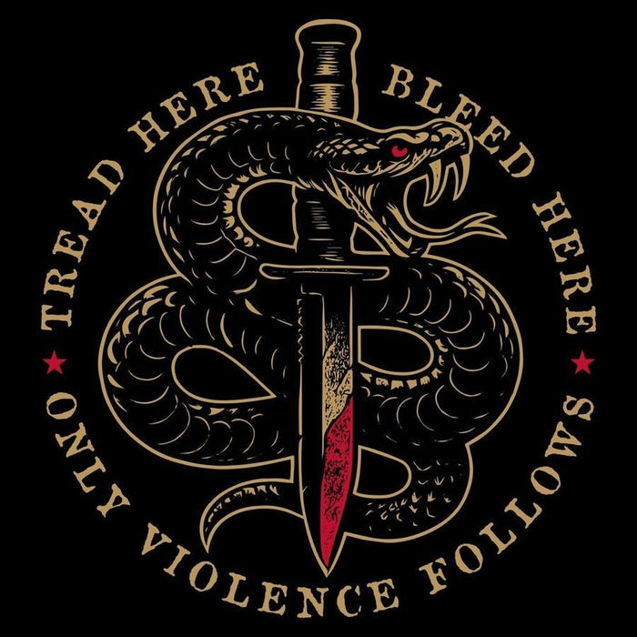 A circular graphic design on a black background featuring a coiled snake wrapped around a vertical dagger with red blood at the base. The text 'TREAD HERE' appears on the left, 'BLEED HERE' on the top right, and 'ONLY VIOLENCE FOLLOWS' on the bottom right.