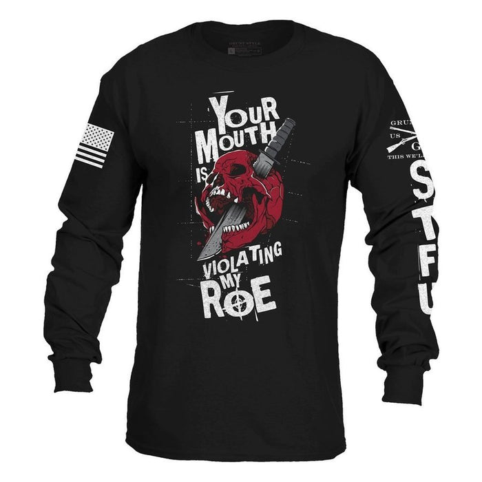 A black long-sleeve t-shirt with a graphic print on the front showing a red skull biting a knife with the text 'YOUR MOUTH IS VIOLATING MY ROE'. The right sleeve features a distressed American flag graphic, and the left sleeve has white text reading 'GIRL SHOT IN THE STFU'.