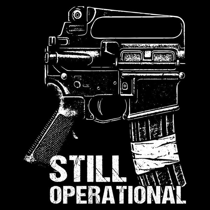 Grunt Style Still Operational T-Shirt - Black artwork