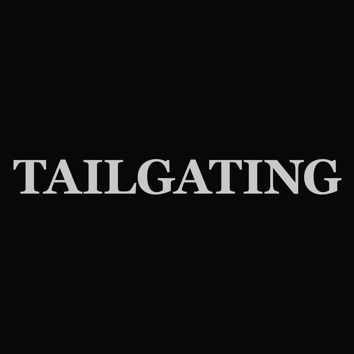 Black background with 'Tailgating' text