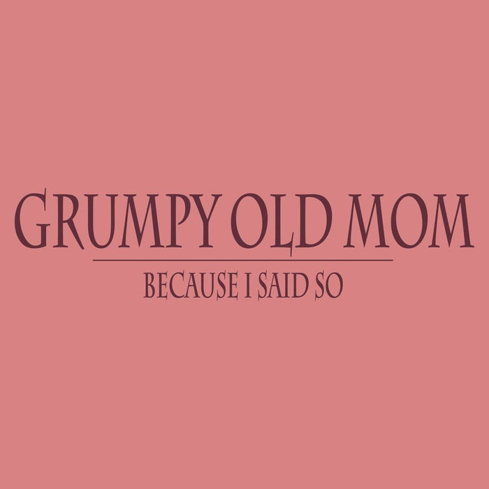 Grunt Style Women's Grumpy Old Mom Boyfriend Fit T-Shirt - Heather Mauve artwork