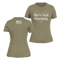 Women's He's Out Hunting Slim Fit T-Shirt - Military Green