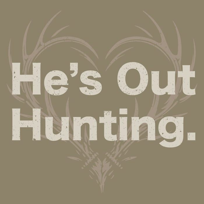 Women's He's Out Hunting Slim Fit T-Shirt - Military Green