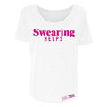 Grunt Style Women's Swearing Helps Slouchy T-Shirt - White T-Shirt